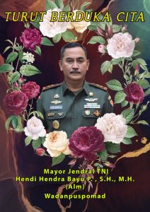 TNI AD Berduka, Wadanpuspomad Mayjen TNI Hendi Hendra Bayu Prasetyo Meninggal Dunia