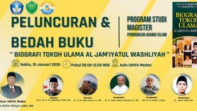 Prodi Magister PAI UNIVA Medan Laksanakan Kegiatan Peluncuran dan Bedah Buku Biografi Ulama Al Washliyah, Hasilkan Rekomendasi Strategis
