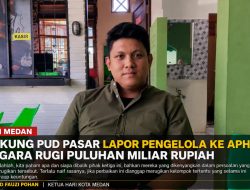 HARI Medan Dukung PUD Pasar Lapor Pengelola ke APH: Negara Rugi Puluhan Miliar Rupiah