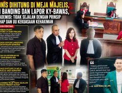 Vonis Dihitung di Meja Majelis, PH Banding dan Lapor KY-Bawas,  Akademisi: Tidak Sejalan dengan Prinsip KUHAP dan UU Kekuasaan Kehakiman